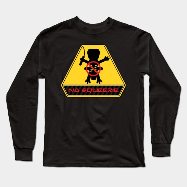 No Squeezie Long Sleeve T-Shirt by AnneCampbellDesign